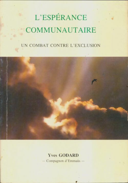 Livrenpoche : L'espérance communautaire. Un combat contre l'exclusion - Yves Godard - Livre