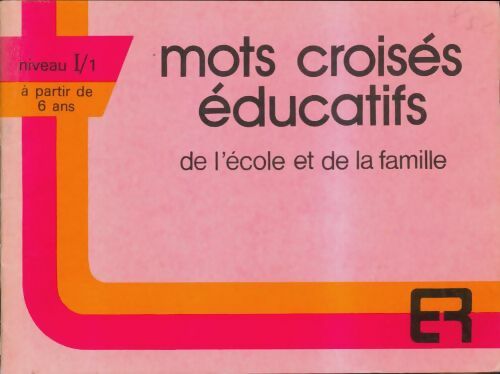 Livrenpoche : Mots croisés éducatifs de l'école et de la famille : À partir de 6 ans - Charles Giraud - Livre