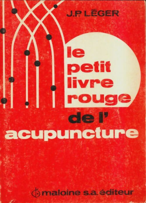 Livrenpoche : Le petit livre rouge de l'acupuncture - Jean-Paul Léger - Livre