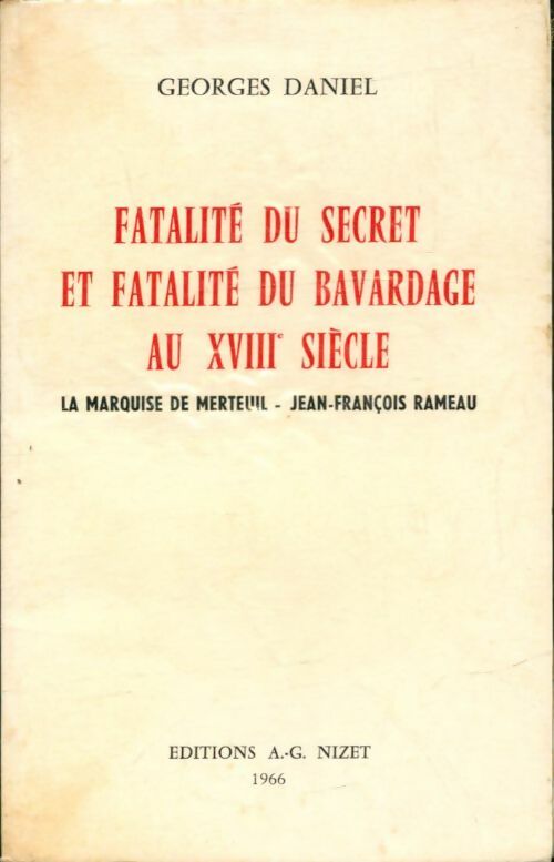 Livrenpoche : Fatalité du secret et fatalité du bavardage au XVIIIe siècle - Georges Daniel - Livre
