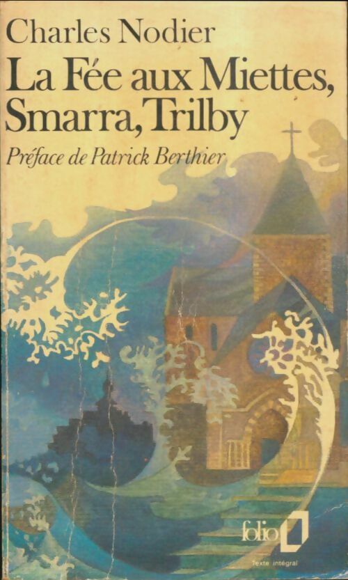 Livrenpoche : La fée aux miettes / Smarra / Trilby - Charles Nodier - Livre