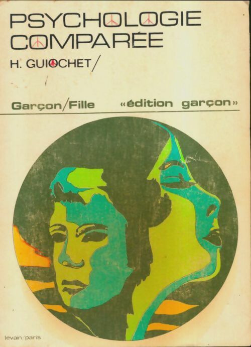 Livrenpoche : Psychologie comparée garcon-fille. Edition garçons - H Guiochet - Livre