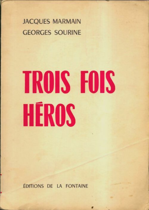 Livrenpoche : Trois fois héros - Jacques Marmain - Livre