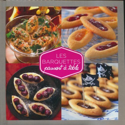 Livrenpoche : Les barquettes passent à table - Xxx - Livre