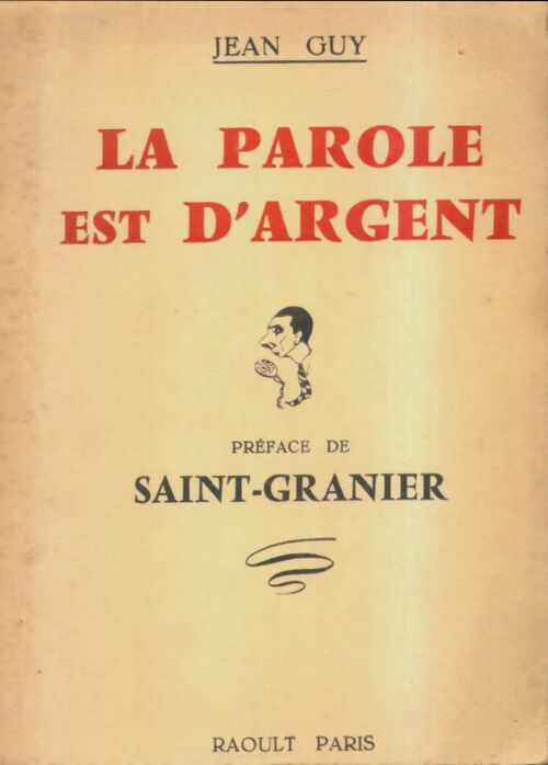 Livrenpoche : La parole est d'argent - Jean Guy - Livre