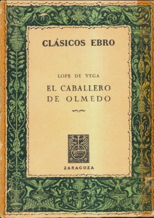 Livrenpoche : El caballero de olmedo - Lope De Vega - Livre