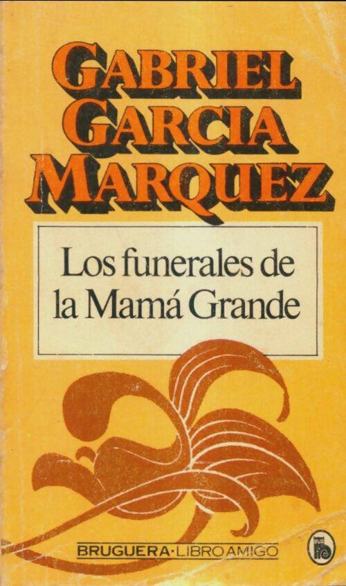 Livrenpoche : Los funerales de la mama grande - Gabriel Garcìa Màrquez - Livre