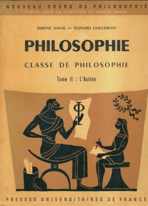 Livrenpoche : Philosophie Tome II : L'action - Simone Daval - Livre