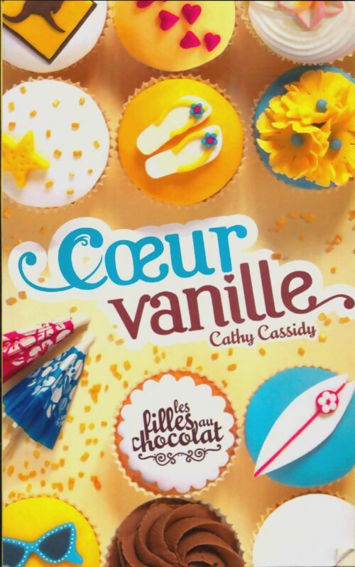 Livrenpoche : Les filles au chocolat Tome V : Coeur sucré - Cathy Cassidy - Livre