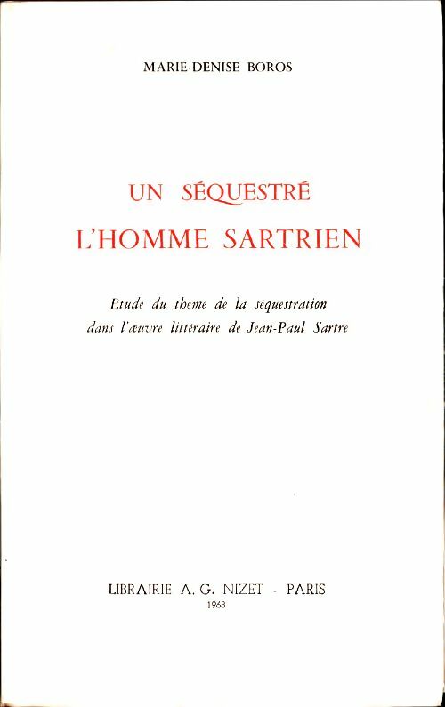 Livrenpoche : Un séquestré l'homme sartrien - Marie-Denise Boros - Livre