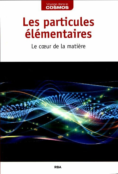 Livrenpoche : Les particules élémentaires - Collectif - Livre