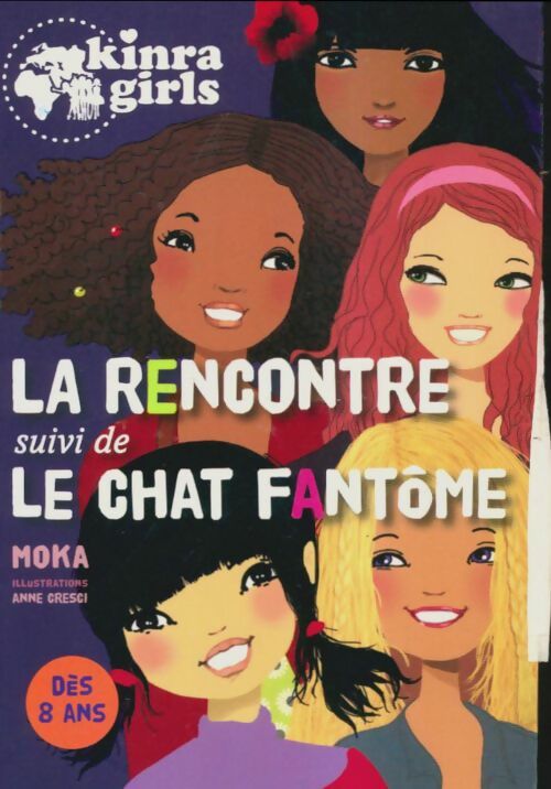 Livrenpoche : Kinra girls : La rencontre / Le chat fantôme - Moka - Livre