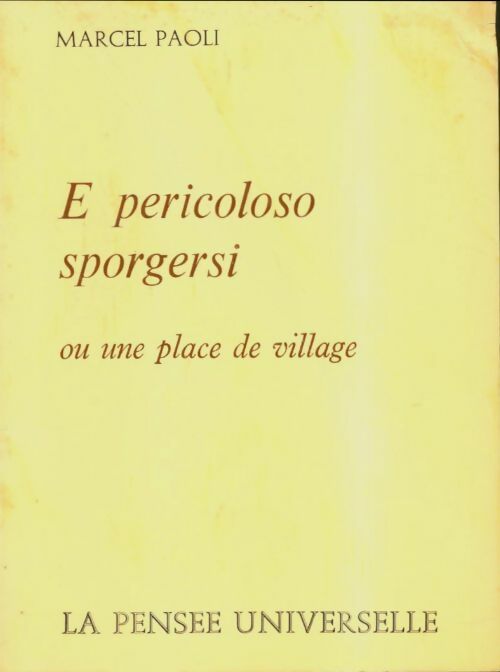 Livrenpoche : E pericoloso sporgersi ou une place de village - Marcel Paoli - Livre