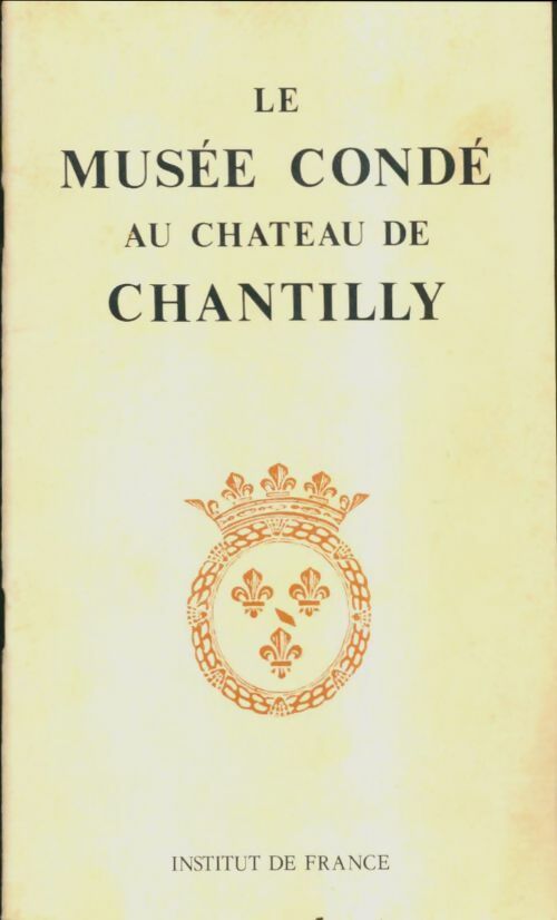 Livrenpoche : Le Musée Condé au château de Chantilly - Collectif - Livre