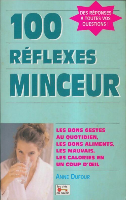 Livrenpoche : 100 réflexes minceur - Anne Dufour - Livre