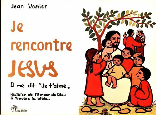 Livrenpoche : Je rencontre jésus - Jean Vanier - Livre