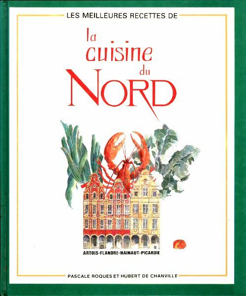 Livrenpoche : Les meilleures recettes de La cuisine du Nord - Pascale Roques - Livre