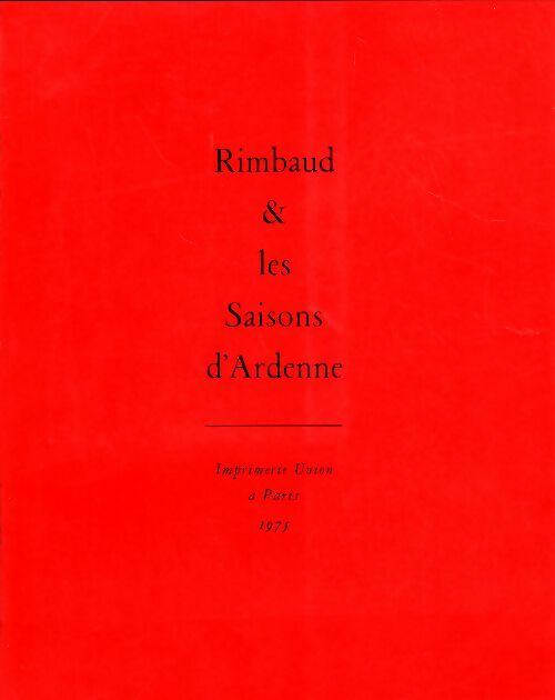 Livrenpoche : Rimbaud et les saisons d'Ardenne - Collectif - Livre