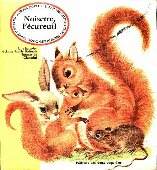 Livrenpoche : Noisette, l'écureuil - Anne-Marie Dalmais - Livre