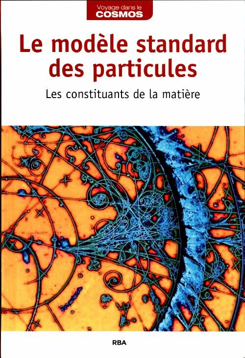 Livrenpoche : Le modèle standard des particules - Collectif - Livre