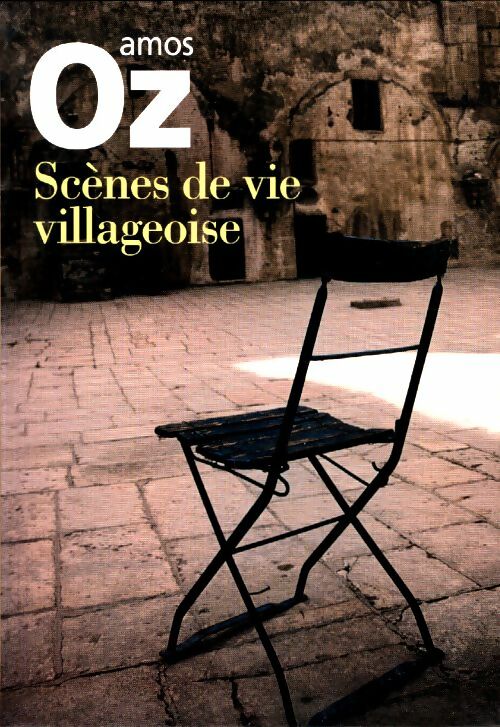 Livrenpoche : Scènes de vie villageoise - Amos Oz - Livre