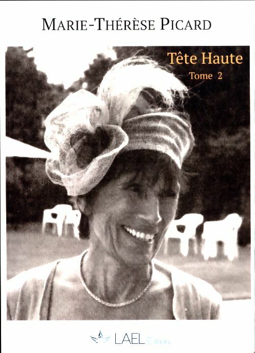 Livrenpoche : Tête haute Tome II - Marie-Thérèse Picard - Livre