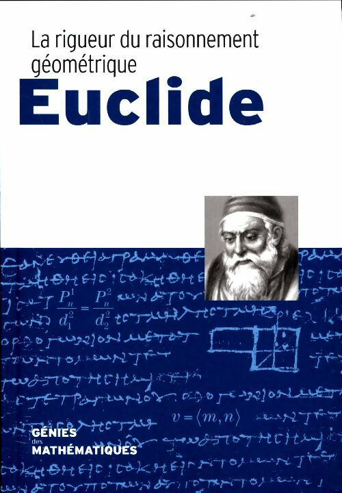 Livrenpoche : Euclide. La rigueur du raisonnement géométrique - Collectif - Livre