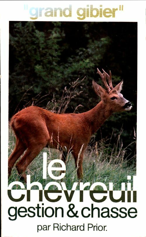 Livrenpoche : Le chevreuil : Gestion et chasse - Richard Prior - Livre