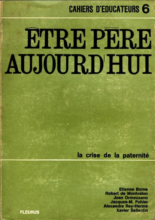 Livrenpoche : Être père aujourd'hui. La crise de la paternité - Collectif - Livre