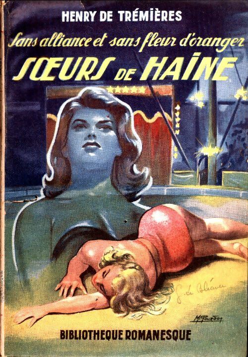 Livrenpoche : Sans alliance et sans fleur d'oranger Tome V : Soeurs de haine - Henry De Trémières - Livre