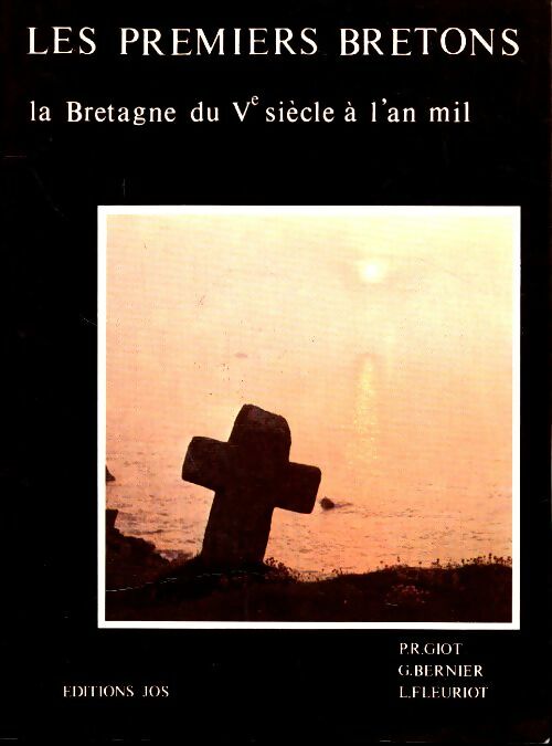 Livrenpoche : Les premiers bretons. Les bretons du Ve siècle à l'an mil - P.-R. Giot - Livre
