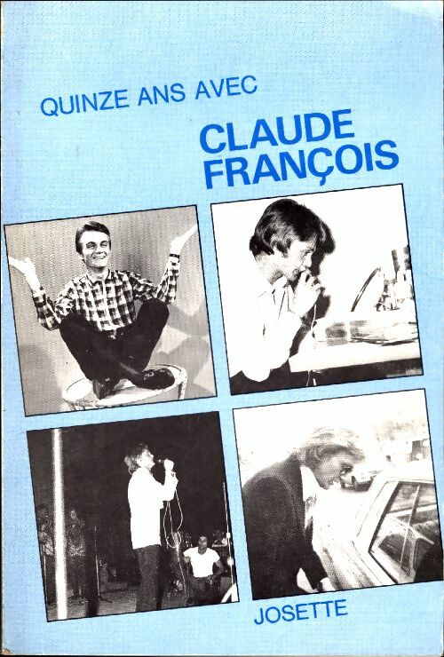 Livrenpoche : Quinze ans avec Claude François - Josette - Livre