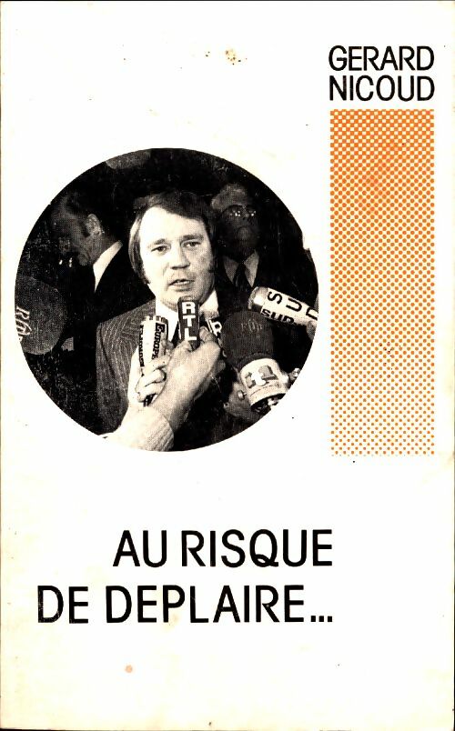 Livrenpoche : Au risque de déplaire - Gérard Nicoud - Livre