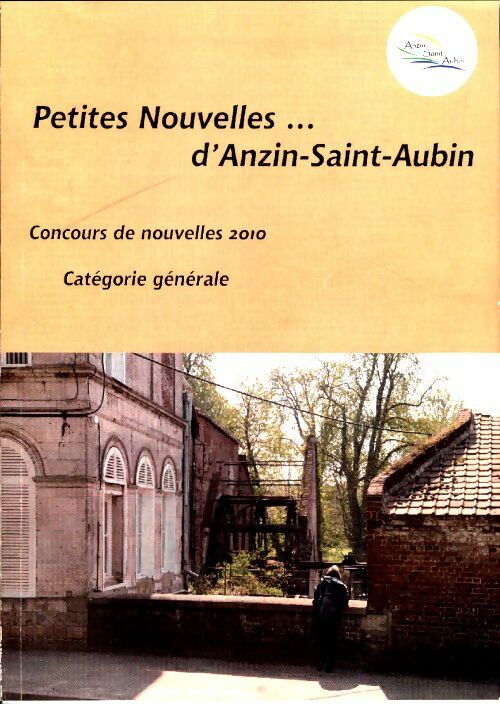 Livrenpoche : Petites nouvelles d'Anzin-Saint-Aubin - Collectif - Livre