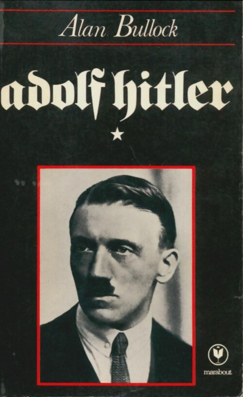 Livrenpoche : Adolf Hitler Tome I - Alan Bullock - Livre