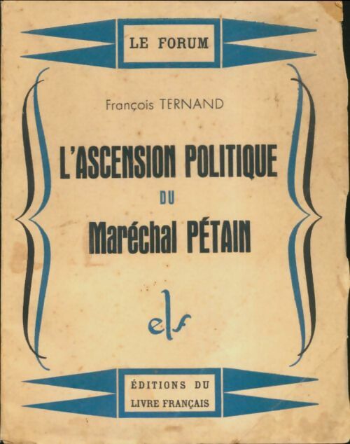 Livrenpoche : L'ascension politique du maréchal Pétain - François Ternand - Livre