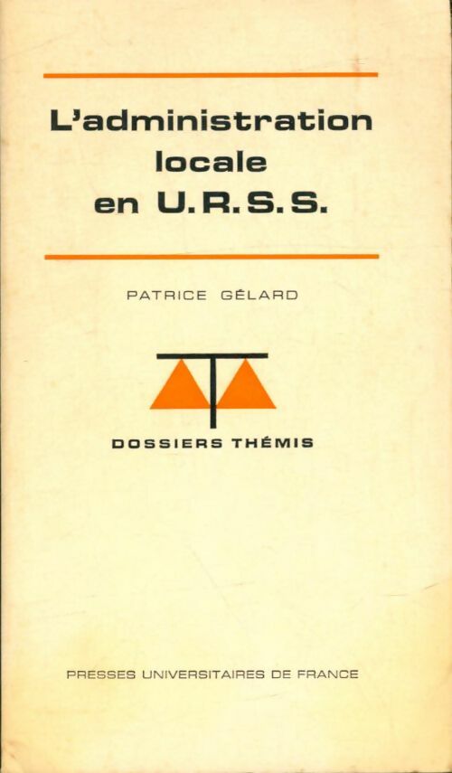 Livrenpoche : L'administration locale en U. R. S. S. - Patrice Gélard - Livre