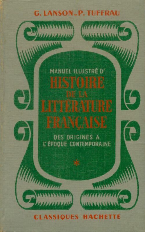 Livrenpoche : Manuel illustré d'histoire de la littérature française Tome I - G. Lanson - Livre