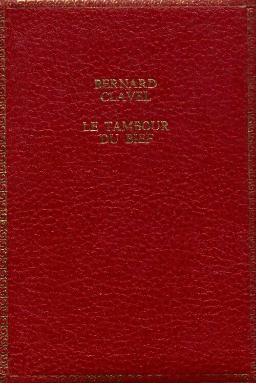Livrenpoche : Le tambour du bief - Bernard Clavel - Livre