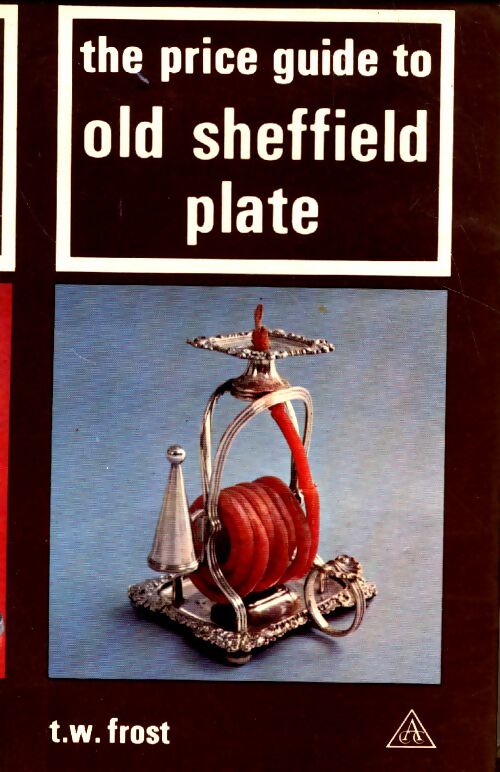 Livrenpoche : Price guide to old sheffield plate - Tom Frost - Livre