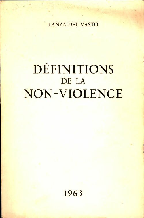 Livrenpoche : Définitions de la non violence 1963 - Lanza Del Vasto - Livre