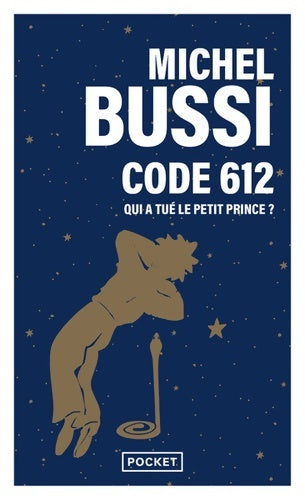 Livrenpoche : Code 612. Qui a tué le petit prince ? - Michel Bussi - Livre