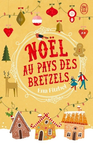 Livrenpoche : Noël au pays des bretzels - Ena Fitzbel - Livre