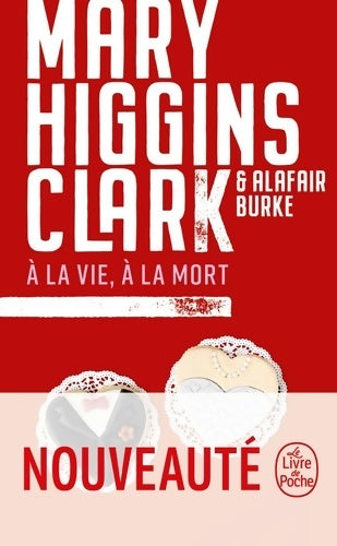 Livrenpoche : A la vie, à la mort - Mary Higgins Clark - Livre