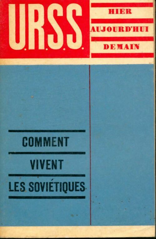 Livrenpoche : Urss. Hier, aujourd'hui, demain. Comment vivent les soviétiques - Lev Volodarski - Livre
