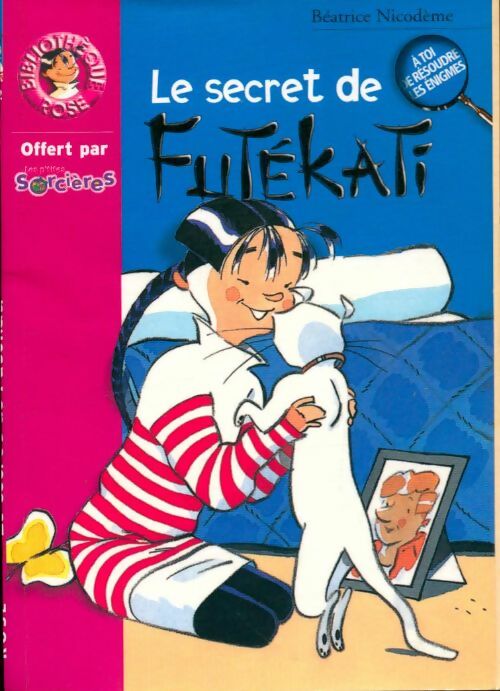 Livrenpoche : Le secret de Futékati - Béatrice Nicodème - Livre