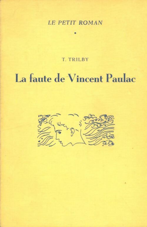 Livrenpoche : La faute de Vincent Paulac - T. Trilby - Livre