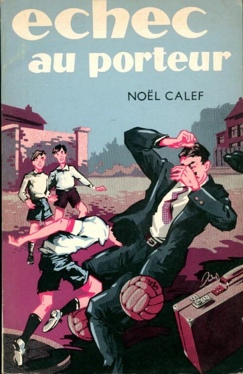 Livrenpoche : Echec au porteur - Noël Calef - Livre
