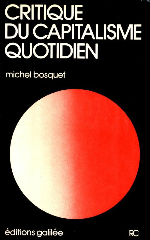 Livrenpoche : Critique du capitalisme quotidien - Michel Bosquet - Livre