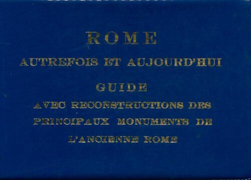 Livrenpoche : Rome autrefois et aujourd'hui - R.A. Staccioli - Livre